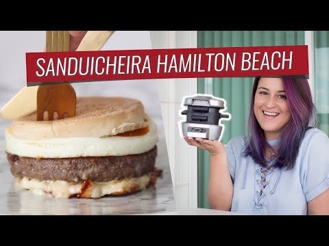 REVIEW SANDUICHEIRA HAMILTON BEACH + 3 RECEITAS FAVORITAS | #FevereiroTodoDia 05