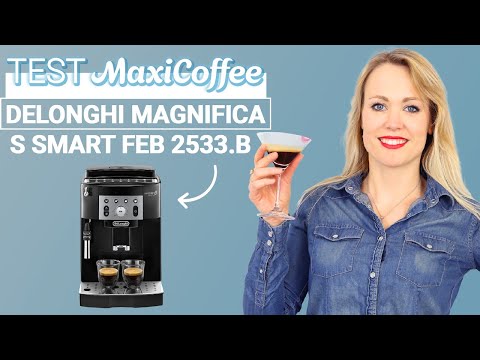 DELONGHI MAGNIFICA S SMART FEB 2533 B | Machine à café automatique | Le Test MaxiCoffee