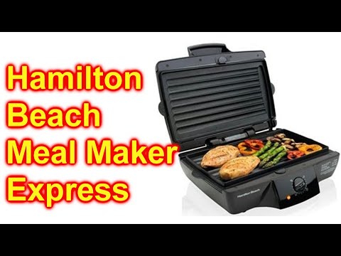 How To Use The Hamilton Beach Meal Maker Express Grill