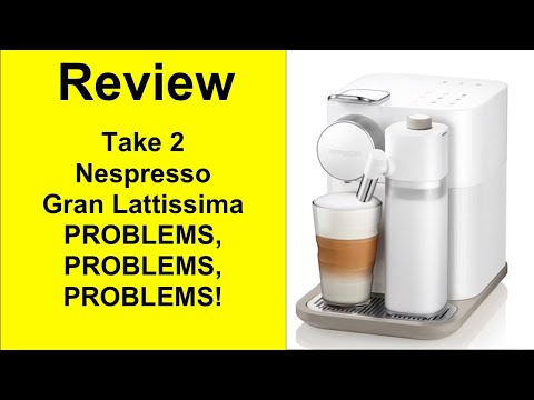 Review Nespresso Gran Lattissima Espresso Machine by DeLonghi EN650W Take 2 How to use