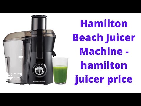 Hamilton Beach Juicer Machine – hamilton juicer price