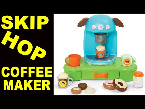 SKIP HOP Coffee Maker Toy Review 2021