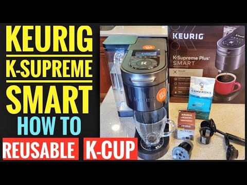 HOW TO USE REUSABLE K Cup Keurig K Supreme Plus SMART Single Serve K Cup Coffee Maker NEW 2021