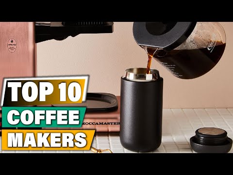 Best Coffee Makers In 2022 – Top 10 Coffee Maker Review