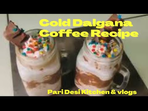 Cold Dalgana Coffee Recipe By Pari Desi Kitchen | Frothy Creamy Cold Dalgana Coffee | Summer Drink