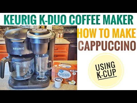 How to Make A Cappuccino K-Cup Pod Using Keurig K-Duo Coffee Maker