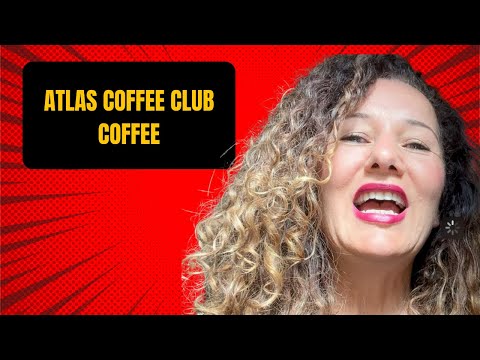 Atlas Coffee Club Coffee Review