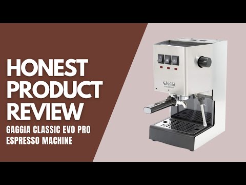 Gaggia Classic Evo Pro Espresso Machine – Honest Product Review