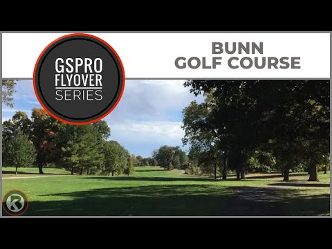 GSPro Course Flyover – Bunn Golf Course – Designed by JGixrod3