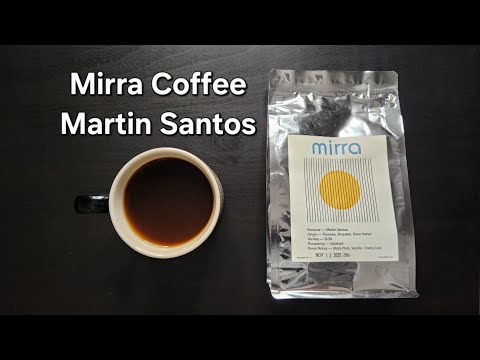 Mirra Coffee Review (Kingston, New York)- Washed Panama Martin Santos