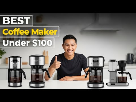 Best Coffee Maker Under $100 of 2026  [Watch This Before You Make a Choice!]