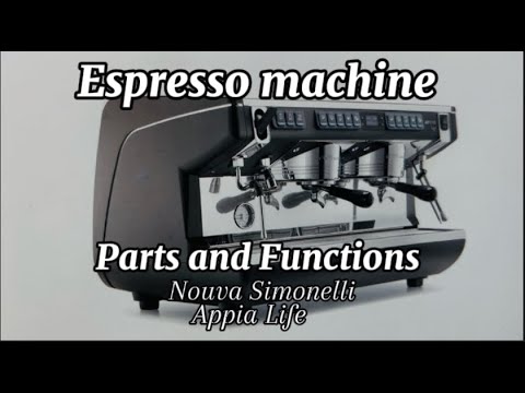 ESPRESSO MACHINE PARTS AND THEIR FUNCTIONS | NOUVA SIMONELLI APPIA LIFE