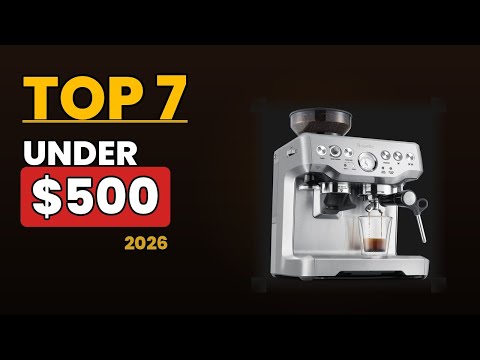 Best Espresso Machines Under $500 (2026) — 7 Picks for Every Budget