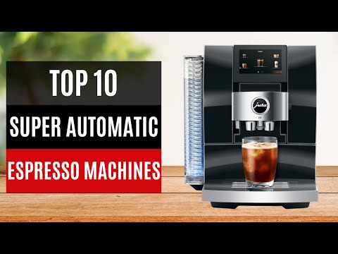 TOP 10: Best Super Automatic Espresso Machines 2026