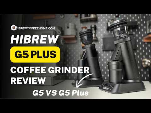 HiBREW G5 Plus Coffee Grinder Review  | G5 Vs G5 Plus | Espresso, Pour Over, Moka & Turkish Test
