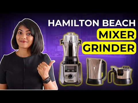 Hamilton Beach Mixer Grinder – Worth the hype?