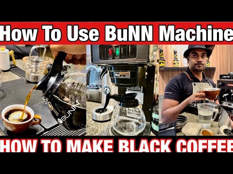 How to use Bunn Machine || How to Make Black Coffee || How To Make Black Coffee by Bunn Machine