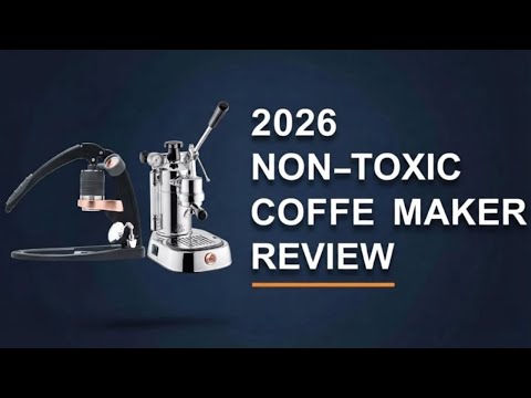 The Best Non-Toxic Coffee Makers 2026 || Safe, Plastic-Free, & Built to Last!