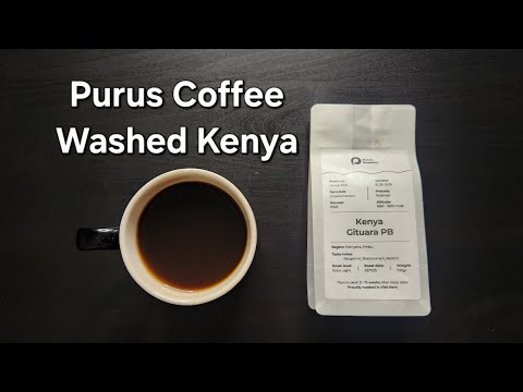 Purus Coffee Roastery Review (Ho Chi Minh City, Vietnam)- Washed Kenya Gituara PB